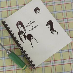 Por Los Ninos Cook Book 1987 Our Lady of Lourdes Church Northridge Ca Fundraiser